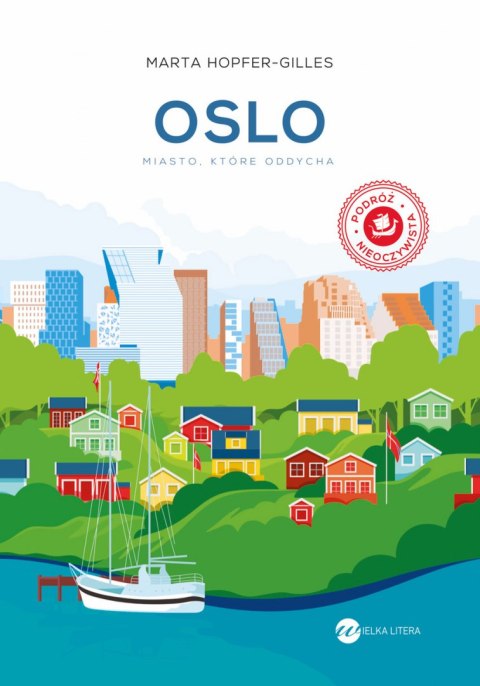 Oslo. Miasto, które oddycha