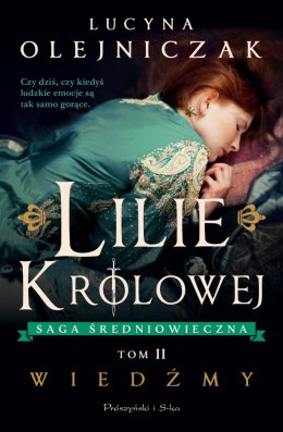 Lilie królowej. Wiedźmy. Saga średniowieczna. Tom 2