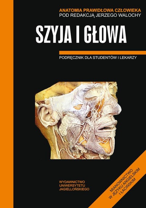 Anatomia prawidłowa człowieka szyja i głowa podręcznik dla studentów i lekarzy