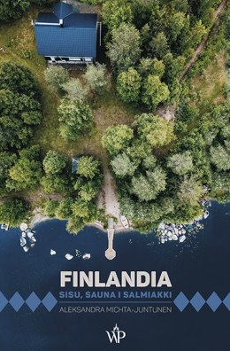 Finlandia. Sisu, sauna i salmiakki wyd. 2023