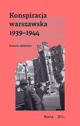 Konspiracja warszawska 1939-1944. Historie mówione