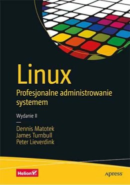 Linux. Profesjonalne administrowanie systemem wyd. 2