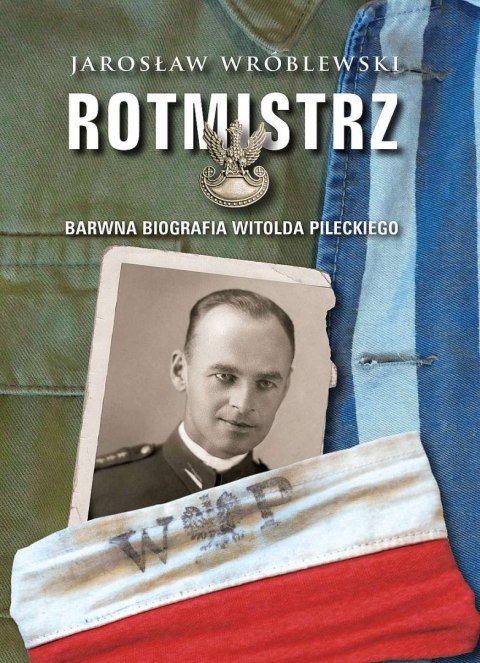 Rotmistrz. Ilustrowana biografia Witolda Pileckiego wyd. 2023
