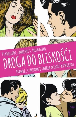 Droga do bliskości prawda szacunek i trwała miłość w związku wyd. 4