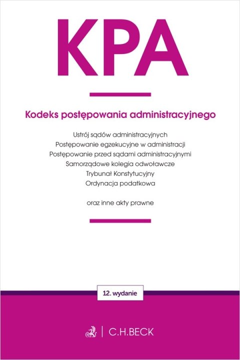 KPA. Kodeks postępowania administracyjnego oraz ustawy towarzyszące wyd. 12
