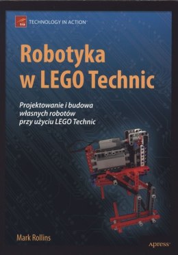 Robotyka w lego technic projektowanie i budowa własnych robotów