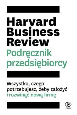 Harvard Business Review. Podręcznik przedsiębiorcy wyd. 2023
