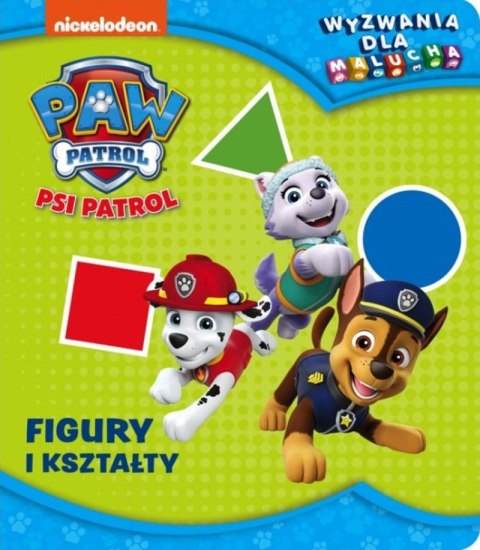 Figury i kształty. Psi Patrol. Wyzwania dla malucha.