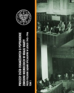 Procesy osób oskarżonych o popełnienie zbrodni niemieckich w kraju warty przed polskimi sądami specjalnymi w latach 1945-1946 To