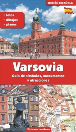 Warszawa. Przewodnik po symbolach zabytkach i atrakcjach wer. hiszpańska