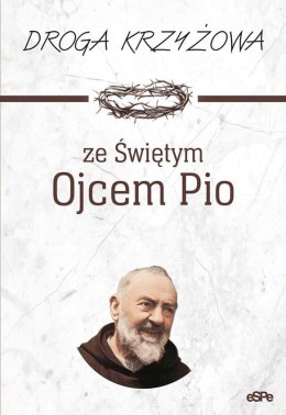 Droga krzyżowa ze Świętym Ojcem Pio wyd. 3