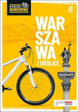 Warszawa i okolice wycieczki i trasy rowerowe wyd. 2