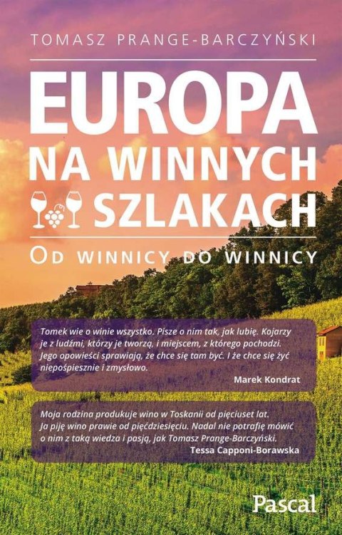 Europa na winnych szlakach od winnicy do winnicy