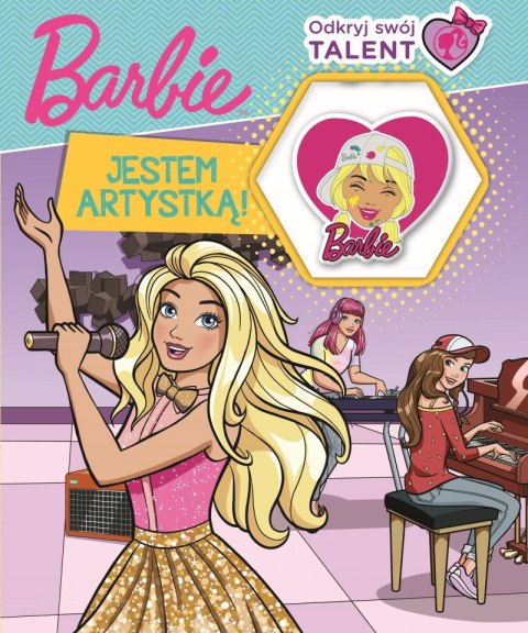 Jestem artystką!. Odkryj swój talent. Barbie