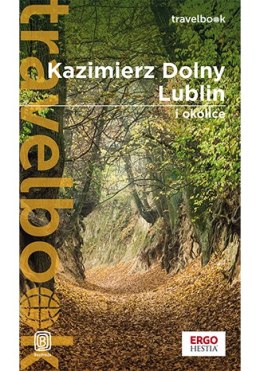 Kazimierz Dolny, Lublin i okolice. Travelbook wyd. 3