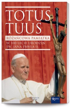 Totus tuus różańcowa pamiątka w 100lecie urodzin św Jana Pawła II
