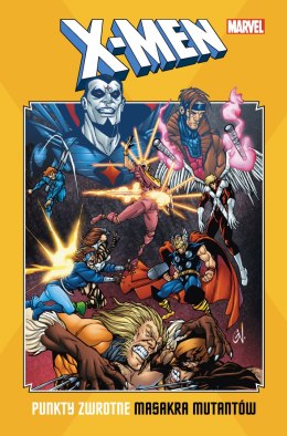 Masakra mutantów. X-Men. Punkty zwrotne. Tom 4