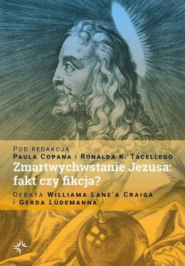 Zmartwychwstanie Jezusa: fakt czy fikcja? Debata Williama Lane'a Craiga i Gerda Lüdemanna
