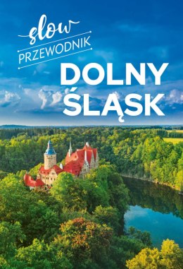 Dolny Śląsk. Slow przewodnik
