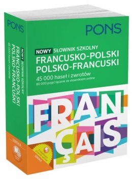Nowy słownik szkolny francusko-polski, polsko-francuski PONS 45 000 haseł i zwrotów