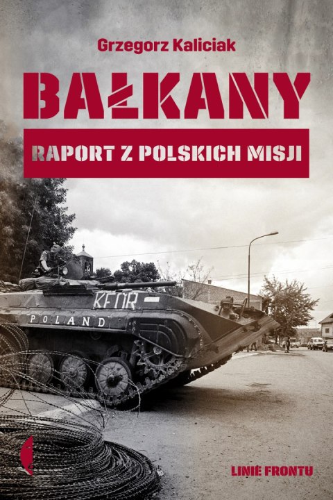 Bałkany raport z polskich misji