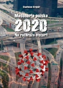 Masoneria Polska 2020. Na rozdrożu historii
