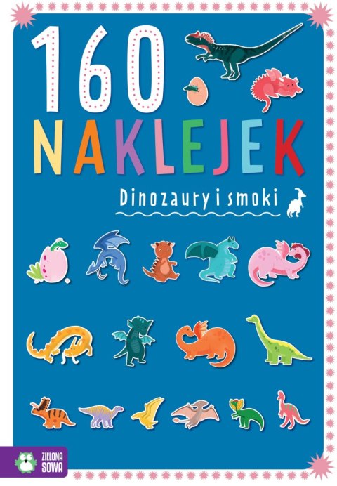 Dinozaury i smoki. 160 naklejek