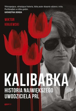 Kalibabka. Historia największego uwodziciela PRL