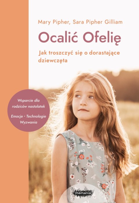 Ocalić Ofelię. Jak troszczyć się o dorastające dziewczęta