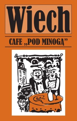 Cafe pod Minogą. Tom XVI Opowiadania powojenne
