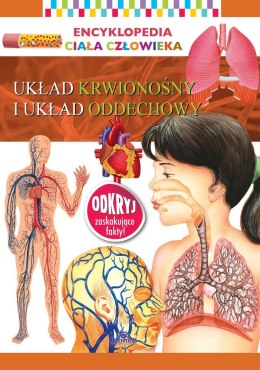Układ krwionośny i układ oddechowy. Encyklopedia ciała człowieka