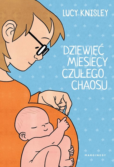 Dziewięć miesięcy czułego chaosu