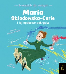 Maria Skłodowska-Curie. O wielkich dla małych