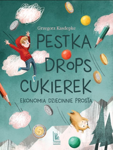 Pestka, drops, cukierek. Ekonomia dziecinnie prosta wyd. 2023