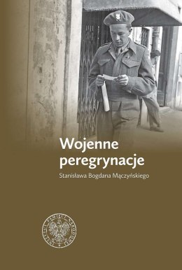 Wojenne peregrynacje Stanisława Bogdana Mączyńskiego