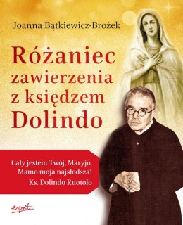 Różaniec zawierzenia z księdzem Dolindo wyd. 3