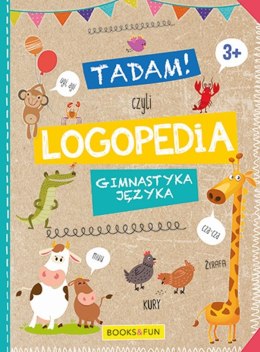 Tadam czyli logopedia. Gimnastyka języka