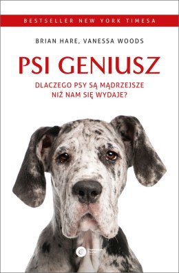 Psi geniusz. Dlaczego psy są mądrzejsze niż nam się wydaje? wyd. 2023