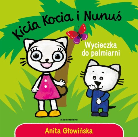 Wycieczka do palmiarni. Kicia Kocia i Nunuś