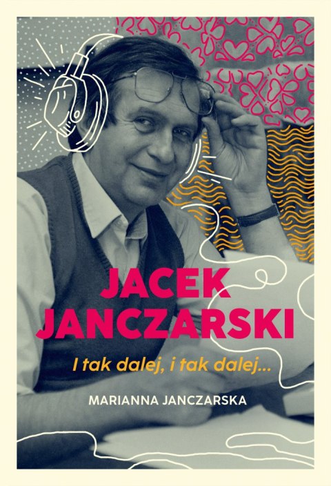 Jacek Janczarski. I tak dalej, i tak dalej...