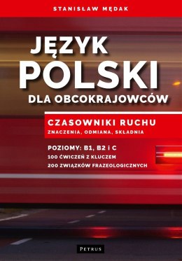 Język polski dla obcokrajowców czasowniki ruchu znaczenia odmiana składnia b1 b2 c