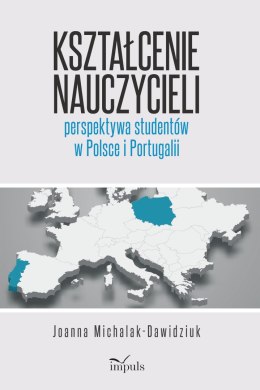 Kształcenie nauczycieli perspektywa studentów w Polsce i Portugalii