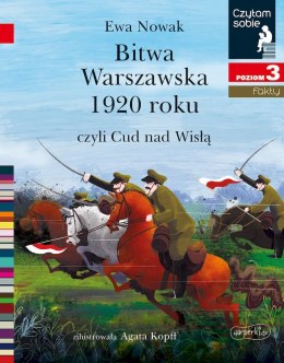 Bitwa Warszawska 1920 czyli Cud nad Wisłą. Czytam sobie. Poziom 3