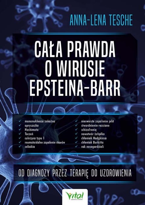 Cała prawda o wirusie Epsteina-Barr. Od diagnozy przez terapię do uzdrowienia