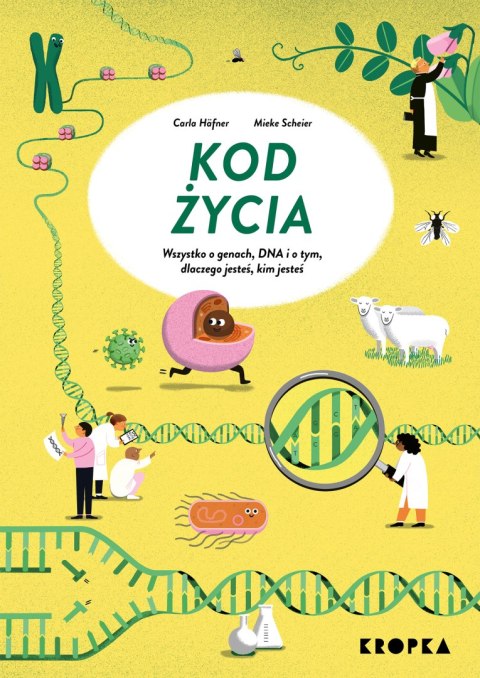 Kod życia. Wszystko o genach, DNA, i o tym dlaczego jesteś, kim jesteś