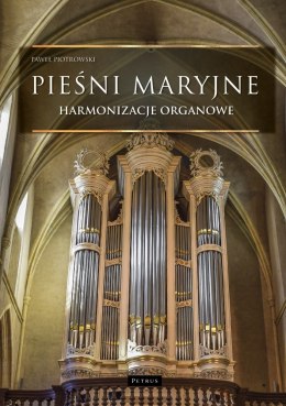 Pieśni maryjne - Harmonizacje organowe