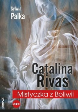 Catalina Rivas Mistyczka z Boliwii wyd. 3