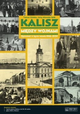 Kalisz między wojnami. Opowieść o życiu miasta 1918-1939