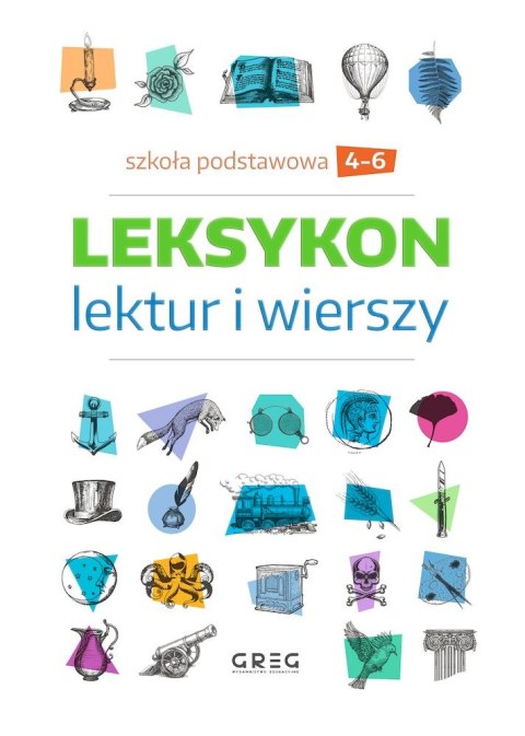 Leksykon lektur i wierszy. Szkoła podstawowa. Klasy 4-6