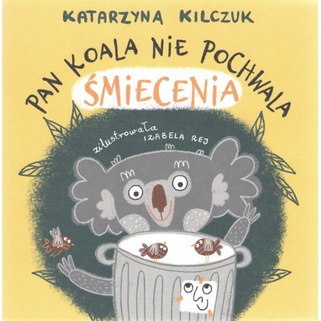 Pan Koala nie pochwala śmiecenia